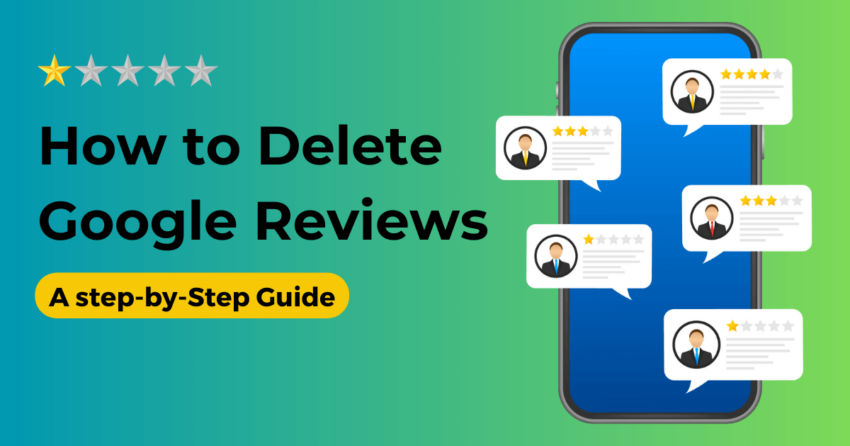 How to Remove Negative Google Reviews in 2025: A Step-by-Step Guide